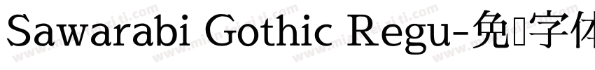Sawarabi Gothic Regu字体转换
